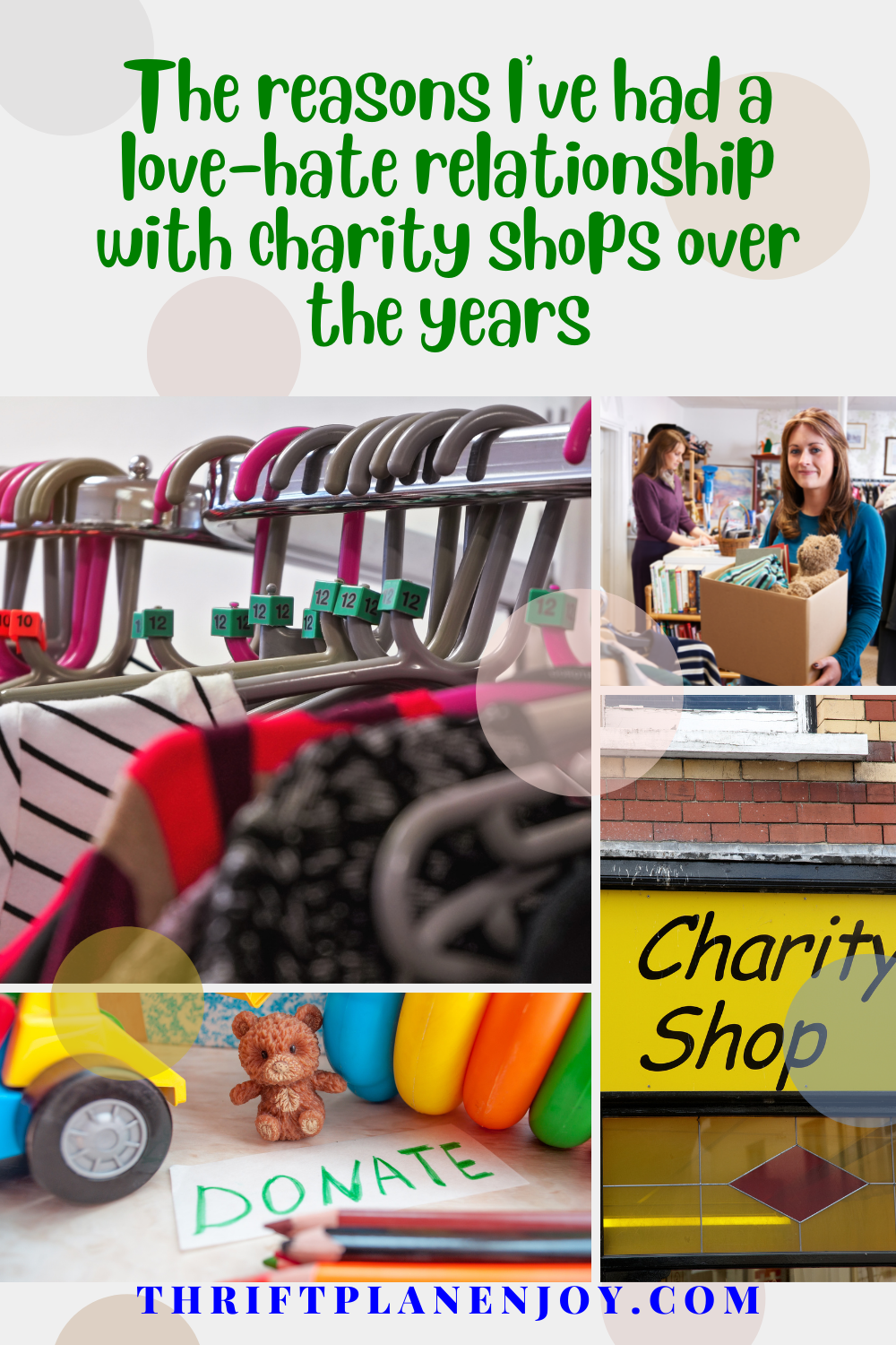 The reasons I’ve had a love-hate relationship with charity shops over the years